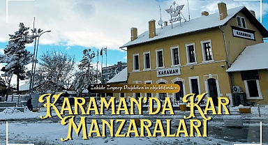 Karaman'da mevsimin ilk kar yağışından manzaralar