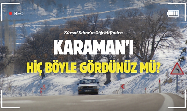 Karaman'ı Hiç Böyle Gördünüz mü ?