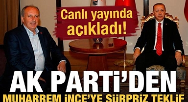 AK Parti'den Muharrem İnce'ye sürpriz teklif