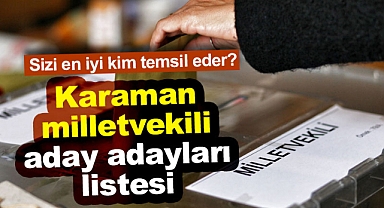 Karaman milletvekili aday adayları listesi