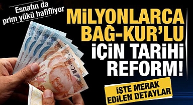 Bağ-Kur'lular için tarihi reform geliyor