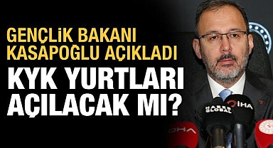 Bakan Kasapoğlu'dan KYK yurdu açıklaması