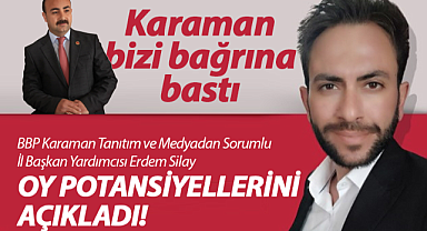 Erdem Silay: Karaman bizi bağrına bastı