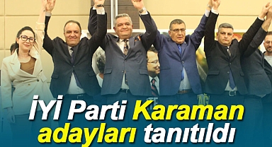 İYİ Parti Karaman milletvekili adayları tanıtıldı