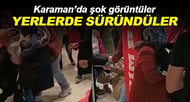 Karaman'da alışveriş merkezinde şok görüntüler! Yerlerde süründüler...