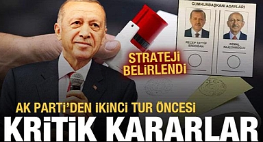 İşte AK Parti'nin ikinci tur yol haritası
