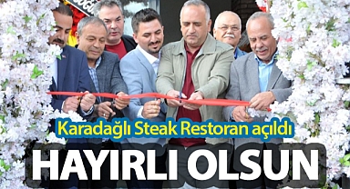 Karadağlı Steak Restoran açıldı