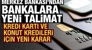 Kredi kartından nakit avans ve konut kredileri için yeni düzenleme!