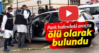 Mehmet Demirörs park halindeki araçta ölü halde bulundu