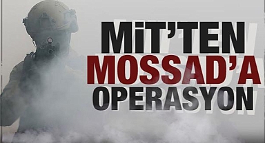 MİT'ten Mossad'a büyük operasyon! Çok çarpıcı detay ortaya çıktı