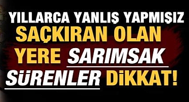 Saçkıran olan yere sarımsak sürülür mü?