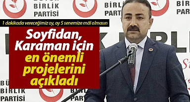 Soyfidan: 1 dakikada vereceğimiz oy 5 senemize mâl olmasın
