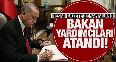 Bakan yardımcıları atandı! Karamanlı isim listede...