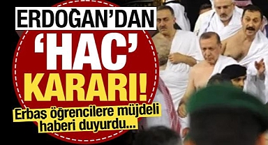 Başkan Erdoğan'dan 'hac' kararı