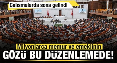 Memur ve emeklinin gözü bu düzenlemede! Sona gelindi...