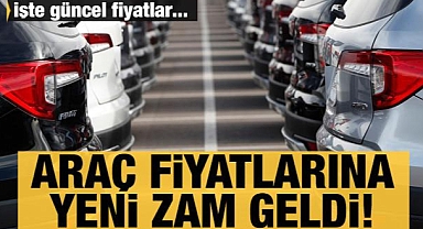 Otomobil fiyatlarına yeni zam!