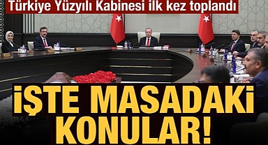 Yeni kabine bugün ilk kez toplandı: 85 milyona aşkla hizmet edeceğiz!