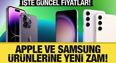 Apple ve Samsung ürünlerine yeni zam!