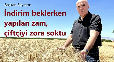Bayram: İndirim beklerken yapılan zam, çiftçiyi zora soktu