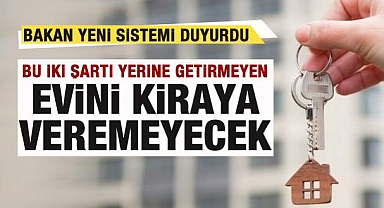 Bu iki şartı sağlamayan evini kiraya veremeyecek