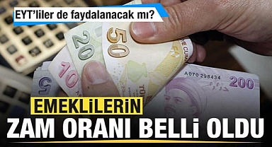 Emeklilerin zam oranı belli oldu! EYT'liler de faydalanacak!