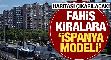 Fahiş kiralara 'İspanya modeli' geliyor!