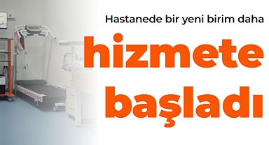 Karaman Eğitim ve Araştırma Hastanesi'ne bir yeni birim daha açıldı