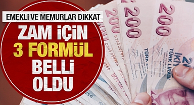Memur ve emekli zammı için 3 formül belli oldu