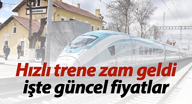 Yüksek Hızlı Tren biletlerine zam geldi