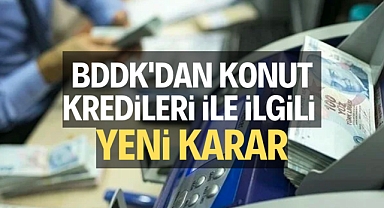 BDDK konut kredileri için yeni düzenlemeyi duyurdu! Üzerinde tapu olan...