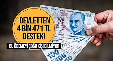 Bu desteği çoğu kişi bilmiyor! Devlet 4 bin 471 TL veriyor