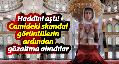 Cami'den çekilen skandal fotoğraflar! İki kişi gözaltına alındı