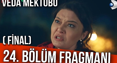 Veda Mektubu Final Fragmanı Yayınlandı! Mehmet'in Akıbeti ve Aslı'nın Kaderi