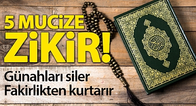 5 Mucize Zikir! Bu Zikirler Günahları Siler, Fakirlikten Kurtarır