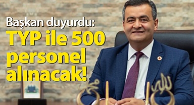 Başkan duyurdu! Karaman İl Özel İdaresi, TYP ile 500 personel alımı yapacak