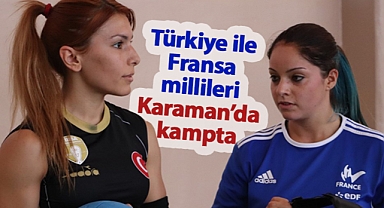 Türkiye ve Fransa Golbol Kadın A Milli Takımları, Karaman'da kampa girdi