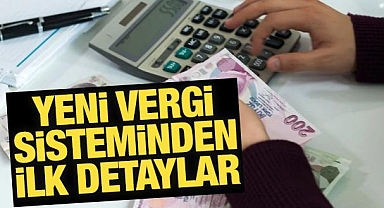 Yeni vergi sistemi için çalışmalar hızlandı! İşte ilk detaylar