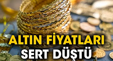 Altın fiyatları sert düştü!