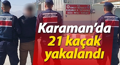 JASAT, Karaman'da 1 haftada 21 kaçağı yakaladı