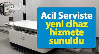 Karaman Eğitim ve Araştırma Hastanesi Acil Servis'te yeni röntgen cihazı hizmete sunuldu