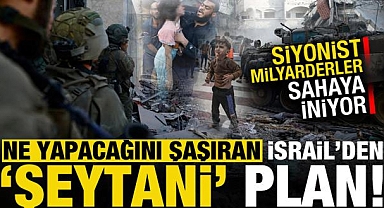 İsrail'den şeytani plan: Siyonist milyarderler sahaya iniyor!