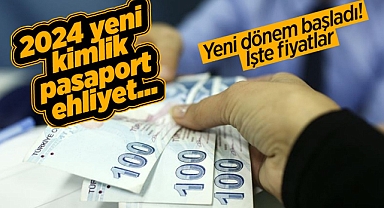 2024 yılı yeni kimlik, pasaport, ehliyet fiyatları belli oldu