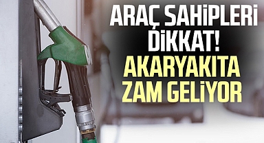 Akaryakıta yeni zam geliyor!