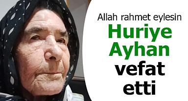 Huriye Ayhan vefat etti