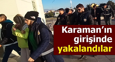 Karaman'a uyuşturucu getirirken yakalanan zanlılar tutuklandı