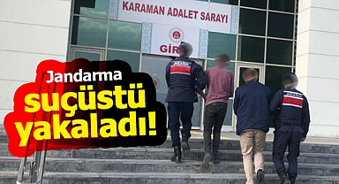 Karaman'da jandarma 2 hırsızı suçüstü yakaladı