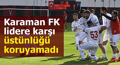 Karaman FK, öne geçtiği Kastamonu deplasmanında üstünlüğü koruyamadı