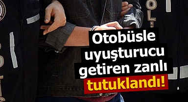Otobüsle Karaman'a uyuşturucu getiren zanlı tutuklandı
