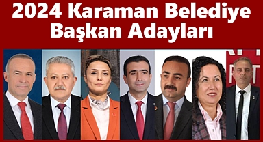 2024 Yerel Seçim Karaman Belediye Başkan Adayları