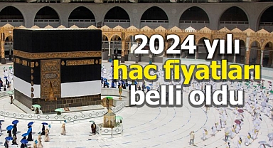 2024 yılı hac fiyatları belli oldu